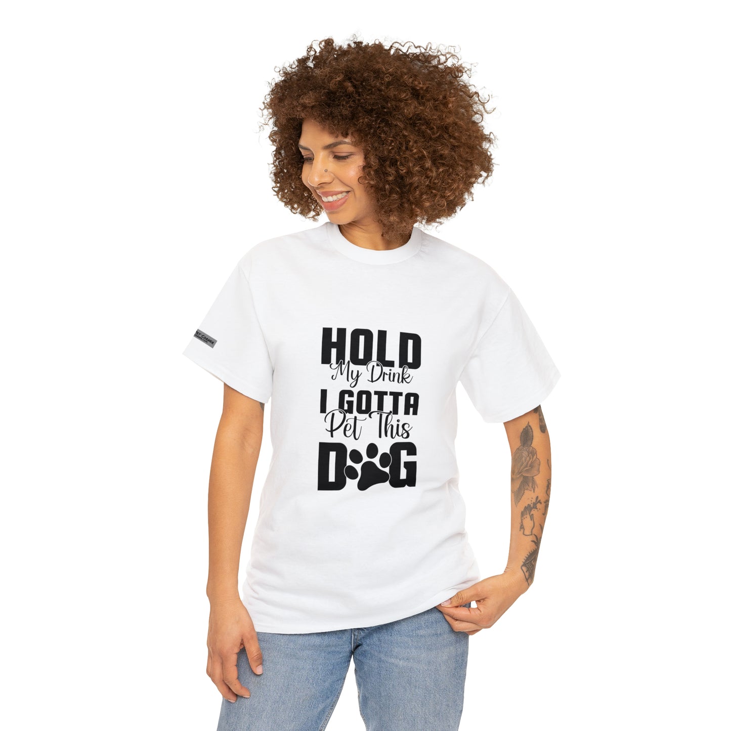 Hold my drink, I GOTTA pet this Dog! Tee