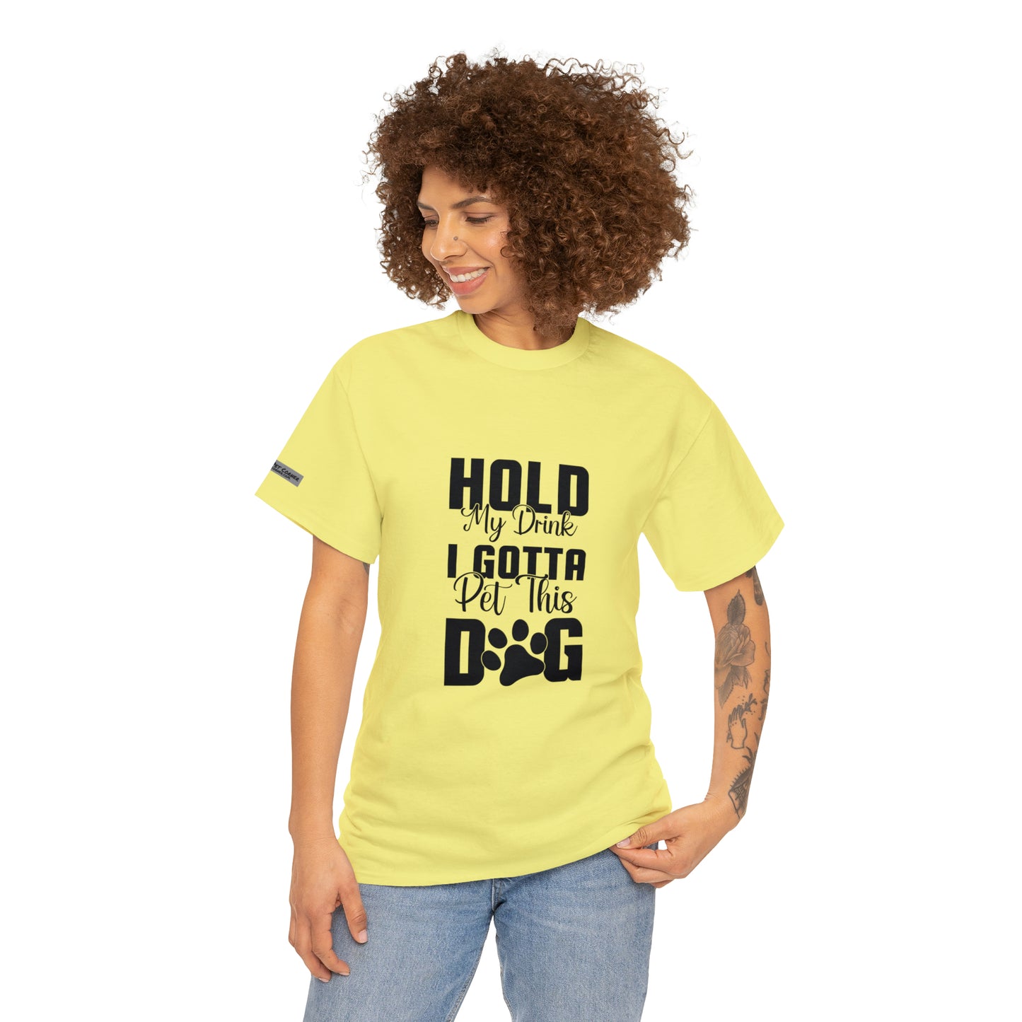 Hold my drink, I GOTTA pet this Dog! Tee