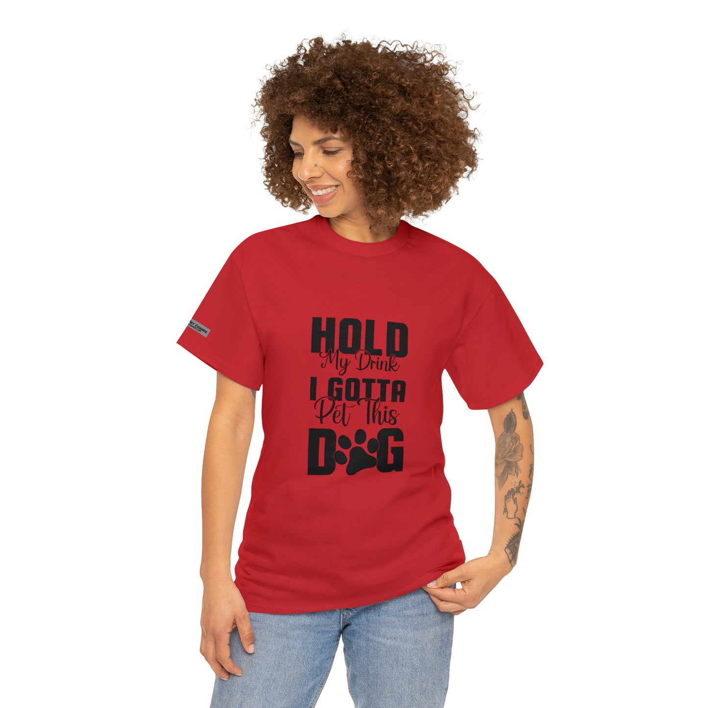 Hold my drink, I GOTTA pet this Dog! Tee