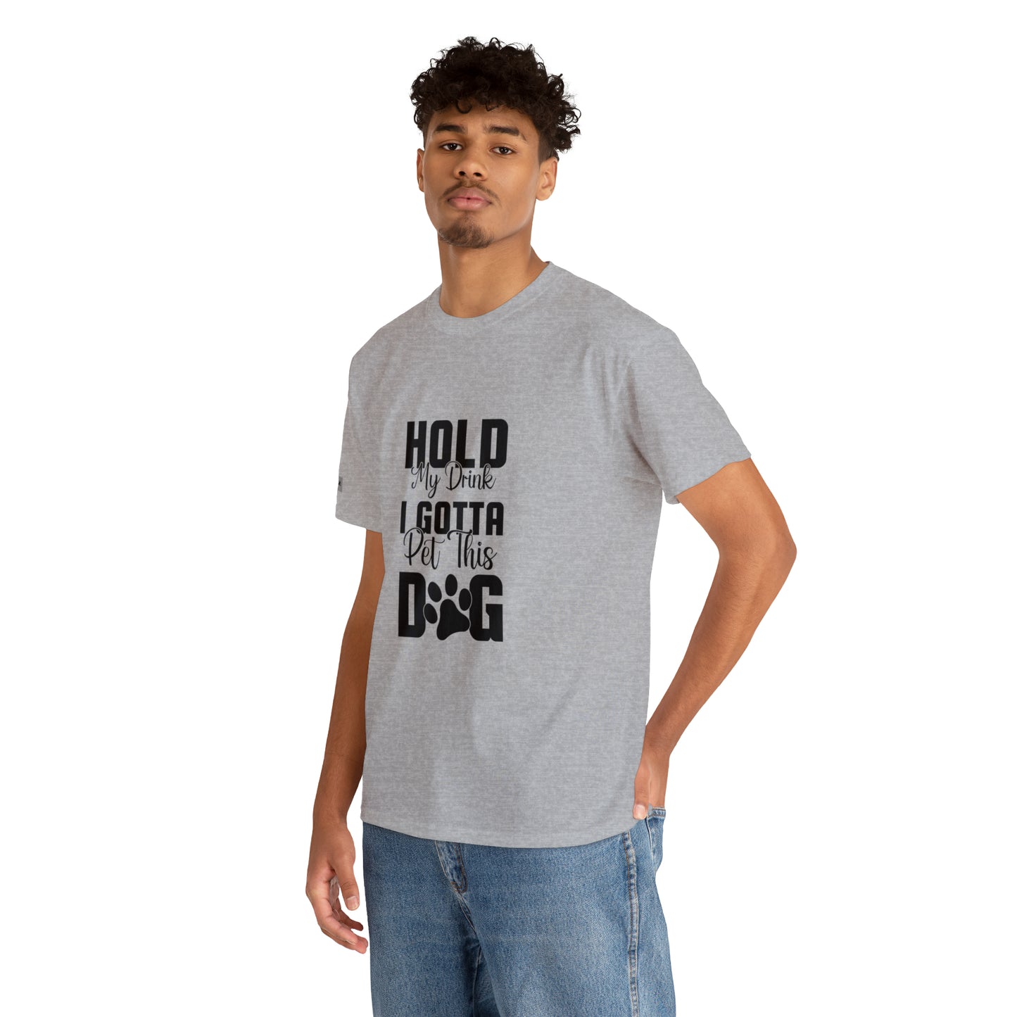 Hold my drink, I GOTTA pet this Dog! Tee