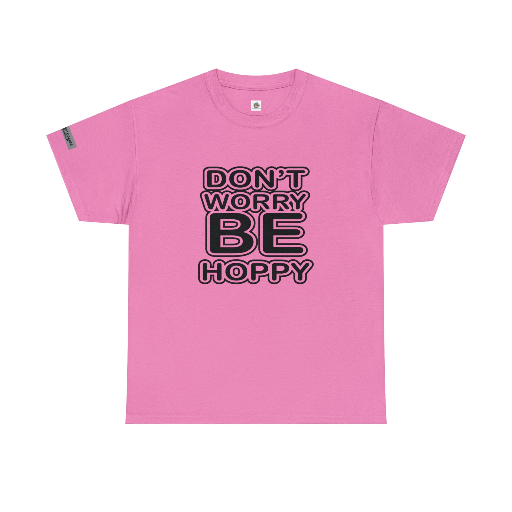 "Don't worry, be HOPPY!" T-shirt